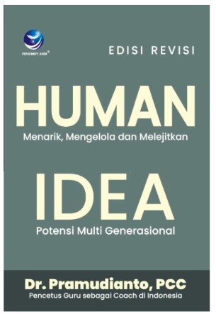 Human Idea : Menarik, Mengelola dan Melejitkan Potensi Multi Generasional (Edisi Revisi)