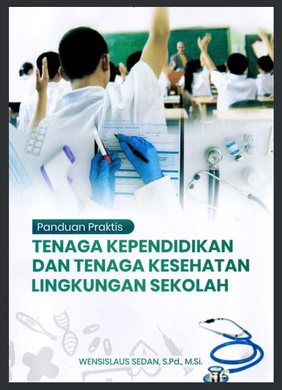 Panduan Praktis Tenaga Kependidikan dan Tenaga Kesehatan Lingkungan Sekolah