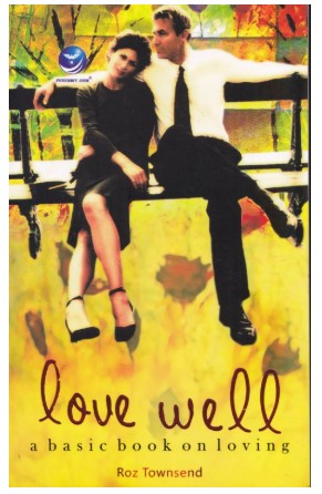 LOVE WELL - A BASIC BOOK ON LOVING