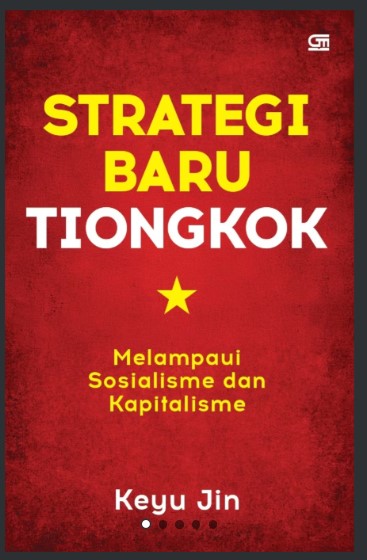 Strategi Baru Tiongkok: Melampaui Sosialisme dan Kapitalisme
