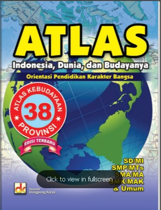Atlas : Indonesia, Dunia, dan Budayanya