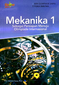 MEKANIKA 1 SEBAGAI PERSIAPAN MENUJU OLIMPIADE INTERNASIONAL