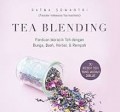 Tea Blending - Panduan Meracik Teh dengan Bunga, Buah, Herbal, & Rempah