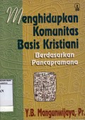 Menghidupkan Komunitas Basis Kristiani Berdasarkan Pancapramana