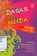 Formasi Dasar Orang Muda: Untuk Remaja Setingkat SMP