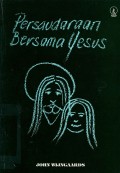 PERSAUDARAAN BERSAMA YESUS