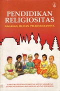 Pendidikan Religiositas- Gagasan, Isi Dan Pelaksanaanya