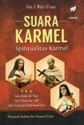 Suara Karmel Spiritualitas Karmel: Santa Teresia Dari Yesus, Santo Yohanes Dari Salib, Teresia Dari Kanak-Kanak Yesus