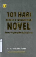 101 HARI MENULIS & MENERBITKAN NOVEL : RESEP CESPLENG MENDULANG UANG