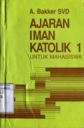 AJARAN IMAN KATOLIK 1 UNTUK MAHASISWA