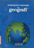 ENSIKLOPEDI INDONESIA SERI GEOGRAFI: ASIA (VOLUME 2)