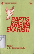 BAPTIS KRISMA EKARISTI
