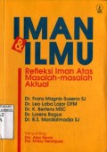 IMAN & ILMU: REFLEKSI IMAN ATAS MASALAH-MASALAH AKTUAL