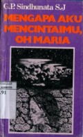 MENGAPA AKU; MENCINTAIMU; OH MARIA