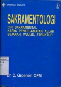 SAKRAMENTOLOGI: CIRI SAKRAMENTAL KARYA PENYELAMATAN ALLAH SEJARAH; WUJUD; STRUKTUR