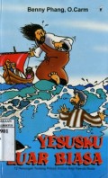 YESUSKU LUAR BIASA: 12 RENUNGAN TENTANG PRIBADI KRISTUS BAGI KAWULA MUDA