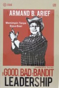 The good, bad and bandit leadership : memimpin tanpa basa basi