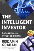 The Intelligent investor : Bacaan Wajib Investor Pintar