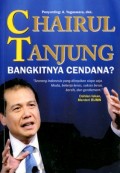 CHAIRUL TANJUNG: BANGKITNYA CENDANA?