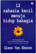 12 RAHASIA KECIL MENUJU HIDUP BAHAGIA