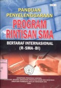 PANDUAN PENYELENGGARAAN PROGRAM RINTISAN SMA BERTARAF INTERNASIONAL (R-SMA-BI)