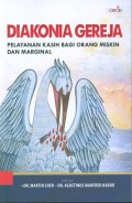 Diakonia gereja : pelayanan kasih bagi orang miskin dan marginal