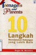 TEENAGERS AND PARENTS: 10 LANGKAH MENCIPTAKAN HUBUNGAN YANG LEBIH BAIK