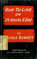 HOW TO LIVE ON 24 HOURS A DAY