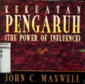 KEKUATAN PENGARUH (THE POWER OF INFLUENCE)