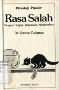 RASA SALAH: MENGAPA TERJADI; BAGAIMANA MENGATASINYA