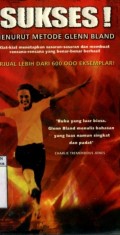 SUKSES! MENURUT METODE GLENN BLAND: KIAT-KIAT MENETAPKAN SASARAN-SASARAN DAN MEMBUAT RENCANA-RENCANA YANG BENAR-BENAR BERHASIL