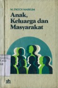 ANAK; KELUARGA DAN MASYARAKAT