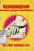 BERBAHAGIA MENIKAH ATAUPUN MEMBUJANG