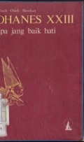 JOhANES XXIII: BAPA YANG BAIK HATI