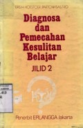 DIAGNOSA DAN PEMECAHAN KESULITAN BELAJAR (JILID 2)