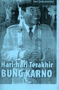 HARI-HARI TERAKHIR BUNG KARNO
