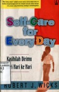 SELF-CARE FOR EVERY DAY (KASIHILAH DIRIMU DARI HARI KE HARI)