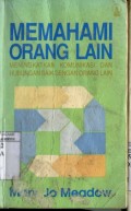 MEMAHAMI ORANG LAIN: MENINGKATKAN KOMUNIKASI DAN HUBUNGAN BAIK DENGAN ORANG LAIN