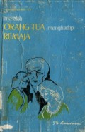 MASALAH ORANG TUA MENGHADAPI REMAJA