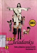 YESUS TELADANKU: BUKU PAK UNTUK SMTA KELAS I