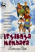 ASYIKNYA MEMBACA: MEMBANGUN PERBENDAHARAAN KATA DAN MEMBANTU ANAK BERKOMUNIKASI DENGAN PENUH PERCAYA DIRI