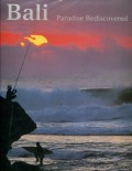 BALI: PARADISE REDISCOVERED