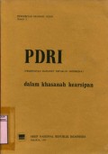 PDRI (PEMERINTAH DARURAT REPUBLIK INDONESIA) DALAM KHASANAH KEARSIPAN
