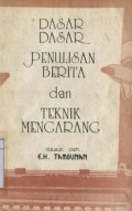 DASAR-DASAR PENULISAN BERITA DAN TEKNIK MENGARANG