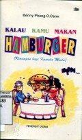 KALAU KAMU MAKAN HAMBURGER (RENUNGAN BAGI KAWULA MUDA)