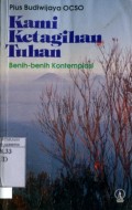 KAMI KETAGIHAN TUHAN: BENIH-BENIH KONTEMPLASI
