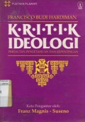 KRITIK IDEOLOGI: PERTAUTAN PENGETAHUAN DAN KEPENTINGAN
