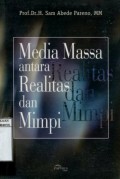 MEDIA MASSA ANTARA REALITAS DAN MIMPI