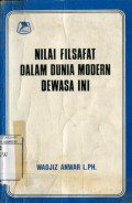 NILAI FILSAFAT DALAM DUNIA MODERN DEWASA INI