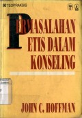 PERMASALAHAN ETIS DALAM KONSELING